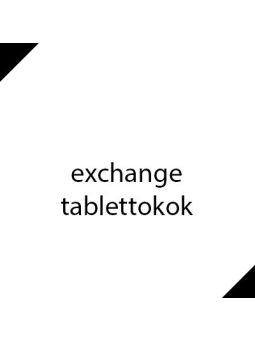 EXCHANGE - TABLETTOKOK