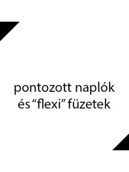 PONTOZOTT NAPLÓK ÉS "FLEXI" FÜZETEK