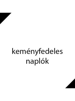 KEMÉNYFEDELES NAPLÓK